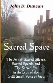 Sacred Space, Duncan John D