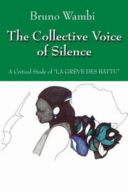 The Collective Voice of Silence, Wambi Bruno