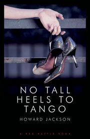 NO TALL HEELS TO TANGO, JACKSON HOWARD