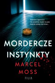 Mordercze instynkty, Moss Marcel