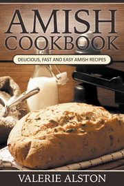 Amish Cookbook, Alston Valerie