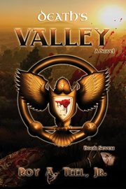 Death's Valley, Teel Jr Roy A