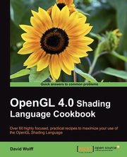 OpenGL 4.0 Shading Language Cookbook, Wolff David