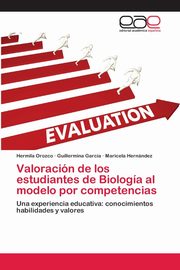 Valoracin de los estudiantes de Biologa al modelo por competencias, Orozco Hermila