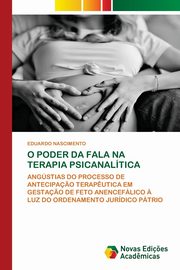 O PODER DA FALA NA TERAPIA PSICANALTICA, NASCIMENTO EDUARDO