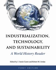 ksiazka tytu: Industrialization, Technology, and Sustainability autor: 