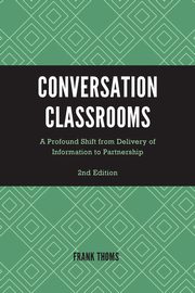 ksiazka tytu: Conversation Classrooms autor: Thoms Frank