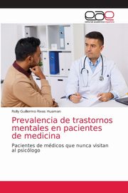 ksiazka tytu: Prevalencia de trastornos mentales en pacientes de medicina autor: Rivas Huaman Rolly Guillermo