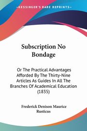 Subscription No Bondage, Maurice Frederick Denison
