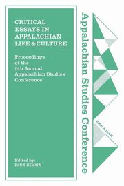Critical Essays in Appalachian Life and Culture, 
