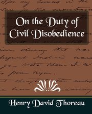 On the Duty of Civil Disobedience (New Edition), Thoreau Henry David