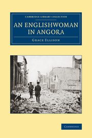 An Englishwoman in Angora, Ellison Grace