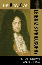 ksiazka tytu: The A to Z of Leibniz's Philosophy autor: Brown Stuart