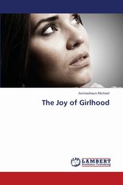 The Joy of Girlhood, Michael Animashaun