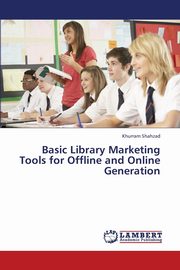 Basic Library Marketing Tools for Offline and Online Generation, Shahzad Khurram