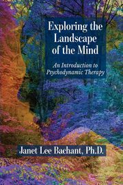 Exploring the Landscape of the Mind, Bachant Janet Lee