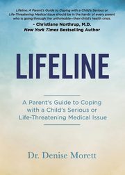 ksiazka tytu: Lifeline autor: Morett Dr. Denise
