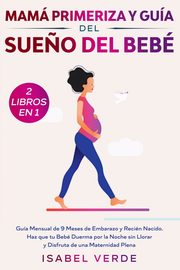 ksiazka tytu: Mam primeriza y gua del sue?o del beb- 2 libros en 1 autor: Verde Isabel