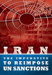 IRAN - The Imperative to Reimpose UN Sanctions, U.S. Representative Office NCRI