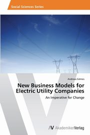 New Business Models for Electric Utility Companies, Gmes Andreas
