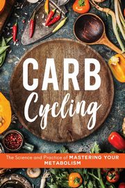 Carb Cycling, Carver John