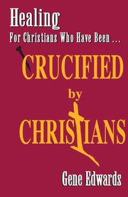 Crucified By Christians, Edwards Gene