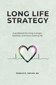 Long Life Strategy, Caplan Ronald M