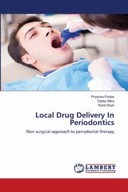 Local Drug Delivery In Periodontics, Potdar Priyanka