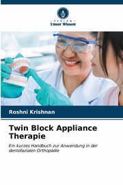 Twin Block Appliance Therapie, Krishnan Roshni