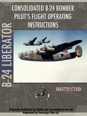 B-24 Liberator Bomber Pilot's Flight Manual, Film Com Periscope