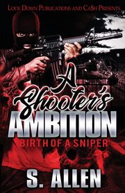 A Shooter's Ambition, Allen S.