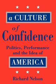 A Culture of Confidence, Nelson Richard