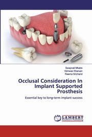 Occlusal Consideration In Implant Supported Prosthesis, Mhatre Swapnali
