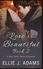 Love is Beautiful Book 2, Adams Ellie J.