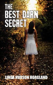 The Best Darn Secret, Hoagland Linda Hudson