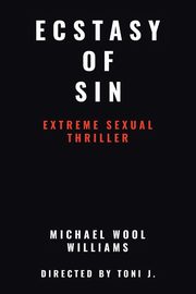 Ecstasy of Sin, Williams Michael