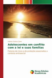 Adolescentes em conflito com a lei e suas famlias, Zane Valria Cristina