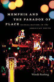 Memphis and the Paradox of Place, Rushing Wanda
