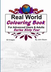 ksiazka tytu: Real World Colouring Books Series 64 autor: Boom John