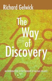 ksiazka tytu: The Way of Discovery autor: Gelwick Richard