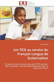 Les tice au service du franais langue de scolarisation, ANNE-C