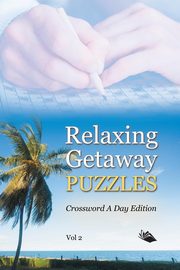 Relaxing Getaway Puzzles Vol 2, Speedy Publishing LLC