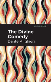 The Divine Comedy (complete), Alighieri Dante
