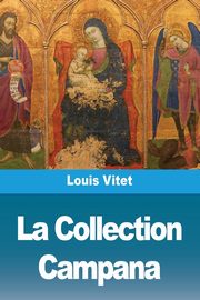 La Collection Campana, Vitet Louis