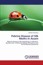 ksiazka tytu: Pebrine Disease of Silk Moths in Assam autor: Chakrabarty Satadal