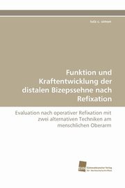 Funktion Und Kraftentwicklung Der Distalen Bizepssehne Nach Refixation, Simon Lutz C.