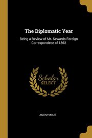 ksiazka tytu: The Diplomatic Year autor: Anonymous