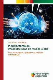Planejamento de infraestruturas de mobile cloud, Araujo Jean