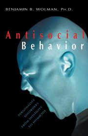 Antisocial Behavior, Wolman Benjamin B.