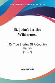 St. John's In The Wilderness, Anonymous